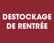 Profitez du Déstockage de rentrée