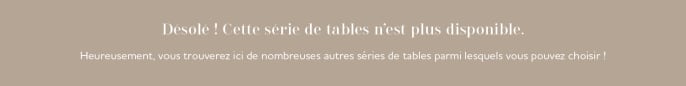 Cette série de tables n'est plus disponible. 