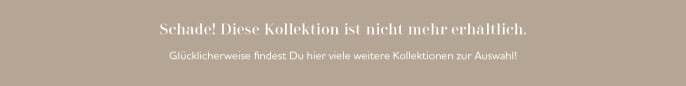 Diese Kollektion ist nicht mehr erhältlich. 